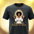 From God's Hands To Mine | Premium Faith Tee